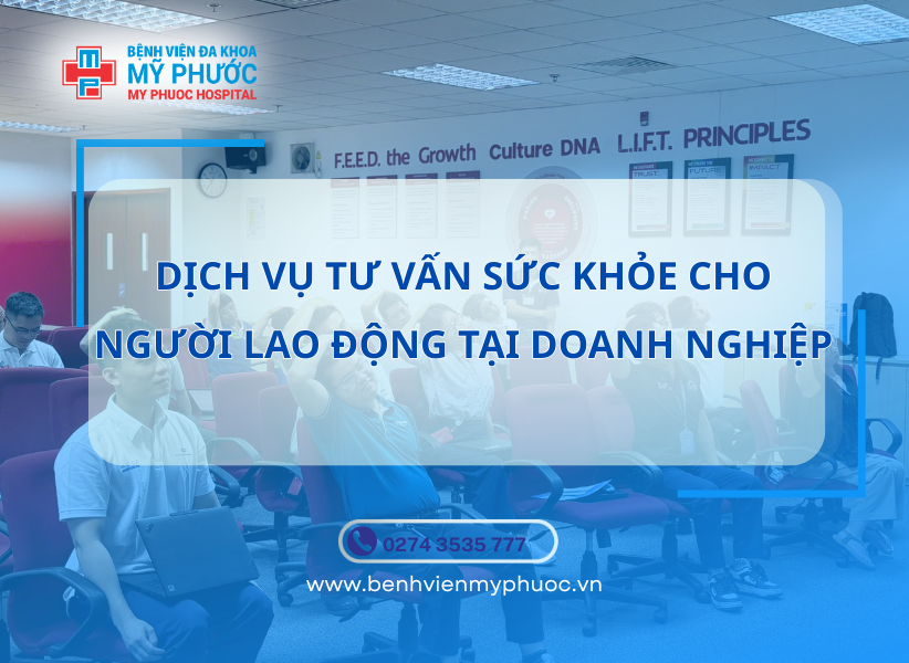 DỊCH VỤ TƯ VẤN SỨC KHỎE CHO NGƯỜI LAO ĐỘNG TẠI DOANH NGHIỆP