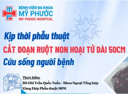 PHẪU THUẬT CẤP CỨU KỊP THỜI CẮT ĐOẠN RUỘT NON HOẠI TỬ DÀI 50CM CỨU SỐNG NGƯỜI BỆNH