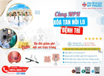 MPH: XÓA TAN NỖI LO BỆNH TRĨ - ƯU ĐÃI GIẢM NGAY 50% CHI PHÍ NỘI SOI TRỰC TRÀNG