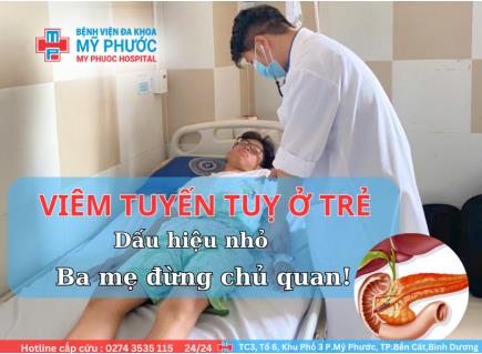 PHÁT HIỆN KỊP THỜI VIÊM TUYẾN TỤY Ở TRẺ – CÂU CHUYỆN CẢNH BÁO TỪ BÉ L.N.H. (15 TUỔI) 