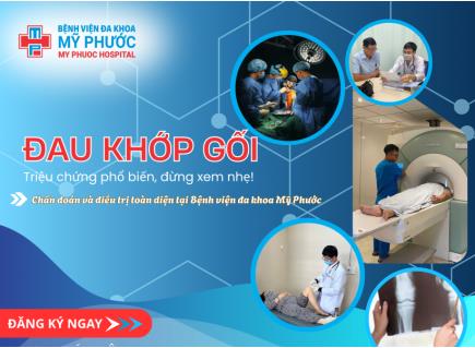 ĐAU KHỚP GỐI: CHẨN ĐOÁN VÀ ĐIỀU TRỊ TOÀN DIỆN TẠI BỆNH VIỆN ĐA KHOA MỸ PHƯỚC