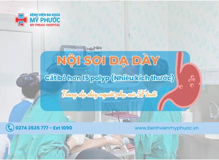 NỘI SOI DẠ DÀY – CẮT HƠN 15 POLYP CHO NGƯỜI PHỤ NỮ TRUNG NIÊN